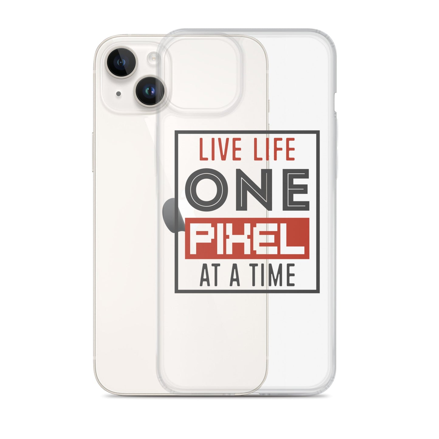 Clear Case for iPhone® - Live Life One Pixel At A Time - Pixellly ANZ