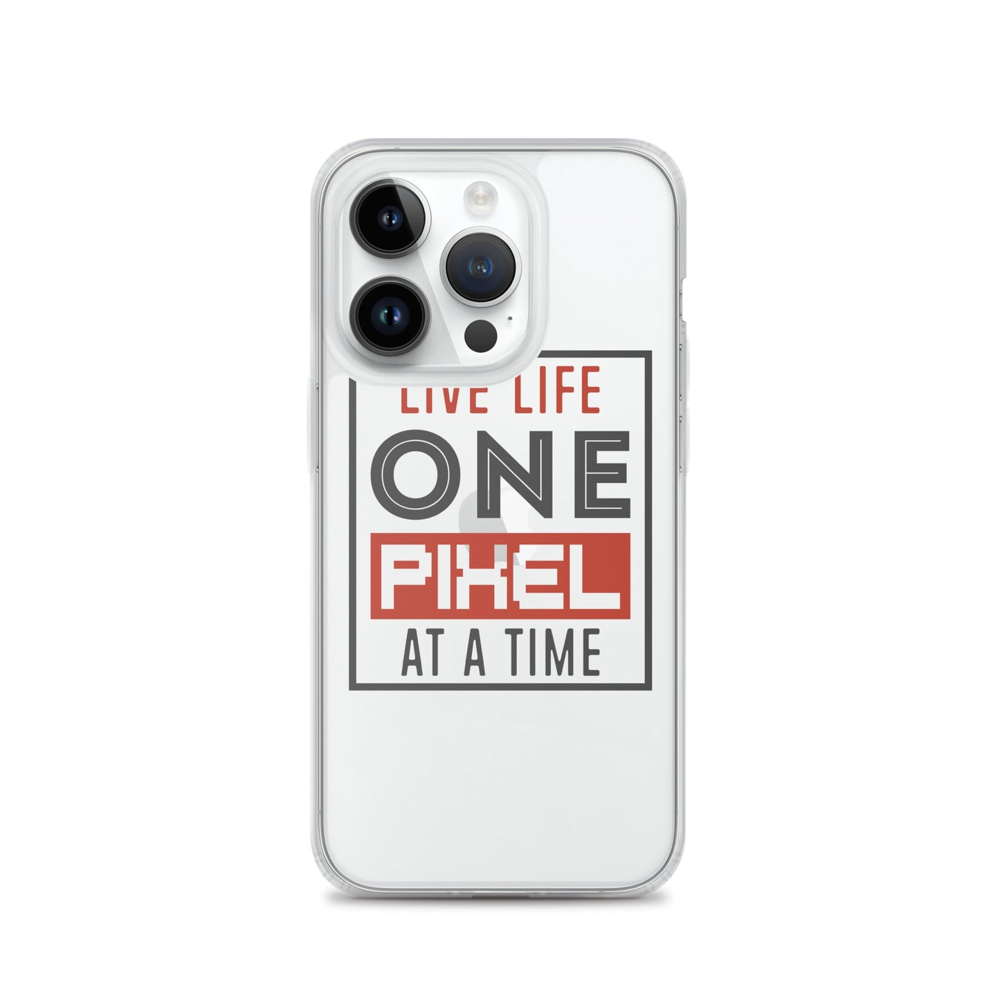 Clear Case for iPhone® - Live Life One Pixel At A Time - Pixellly ANZ