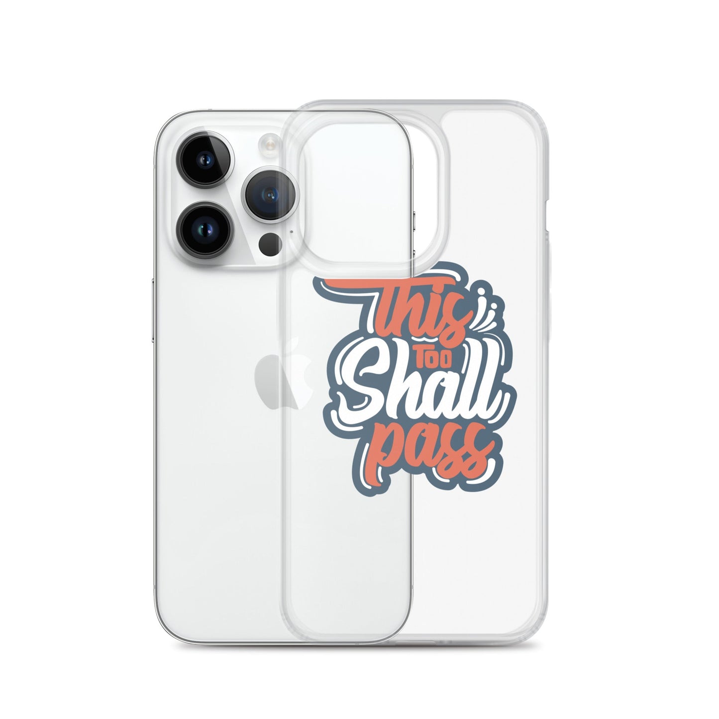 Clear Case for iPhone® - This Too Shall Pass - Pixellly ANZ