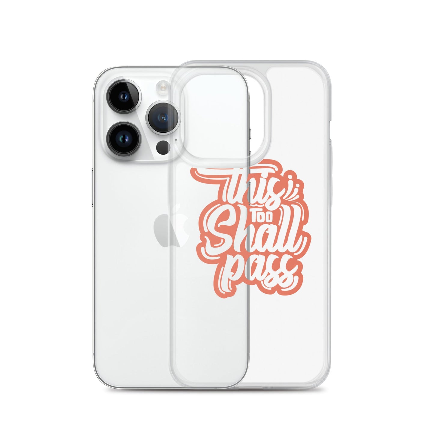 Clear Case for iPhone® - This Too Shall Pass - Pixellly ANZ