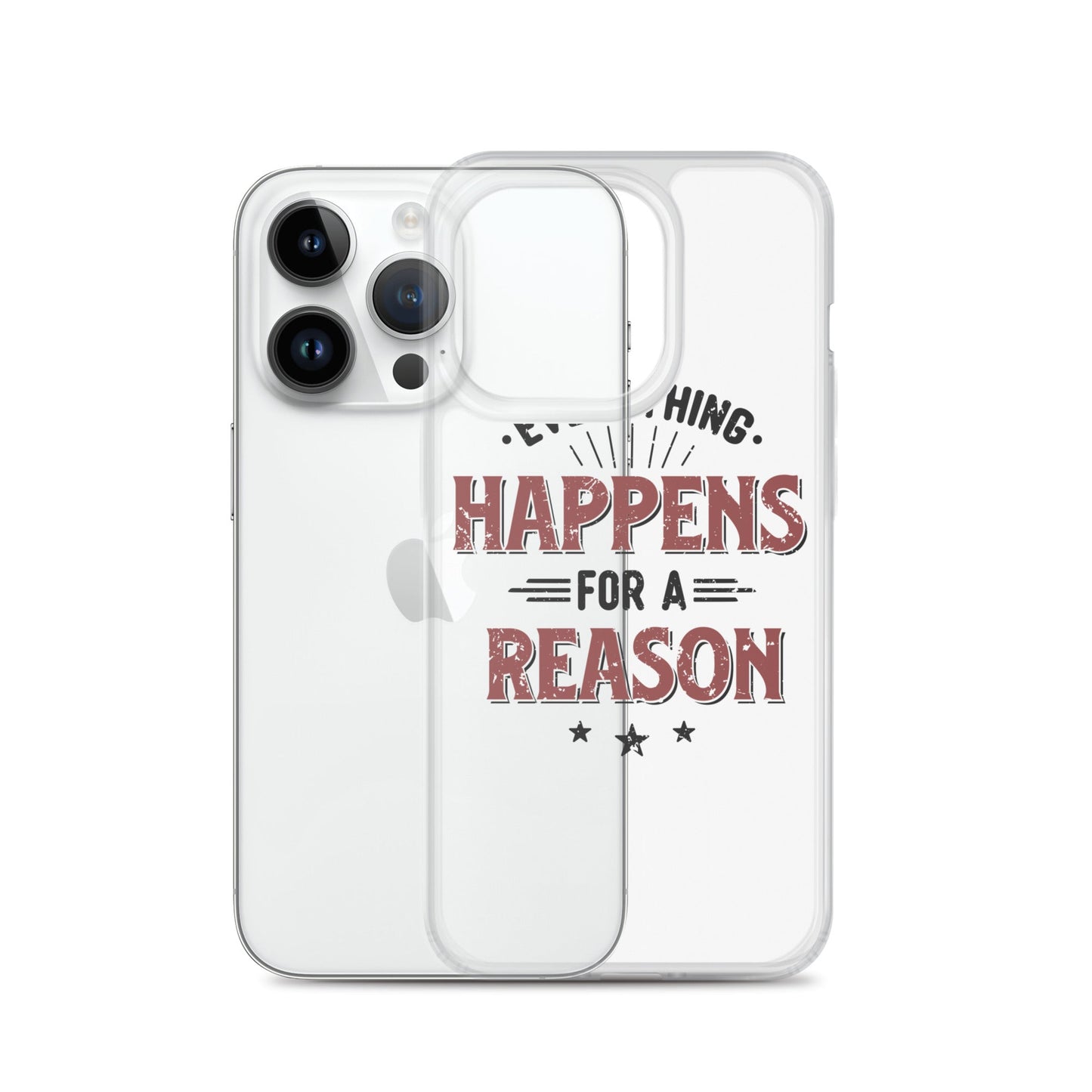 Clear Case for iPhone® - Every Thing Happens For A Reason - Pixellly ANZ