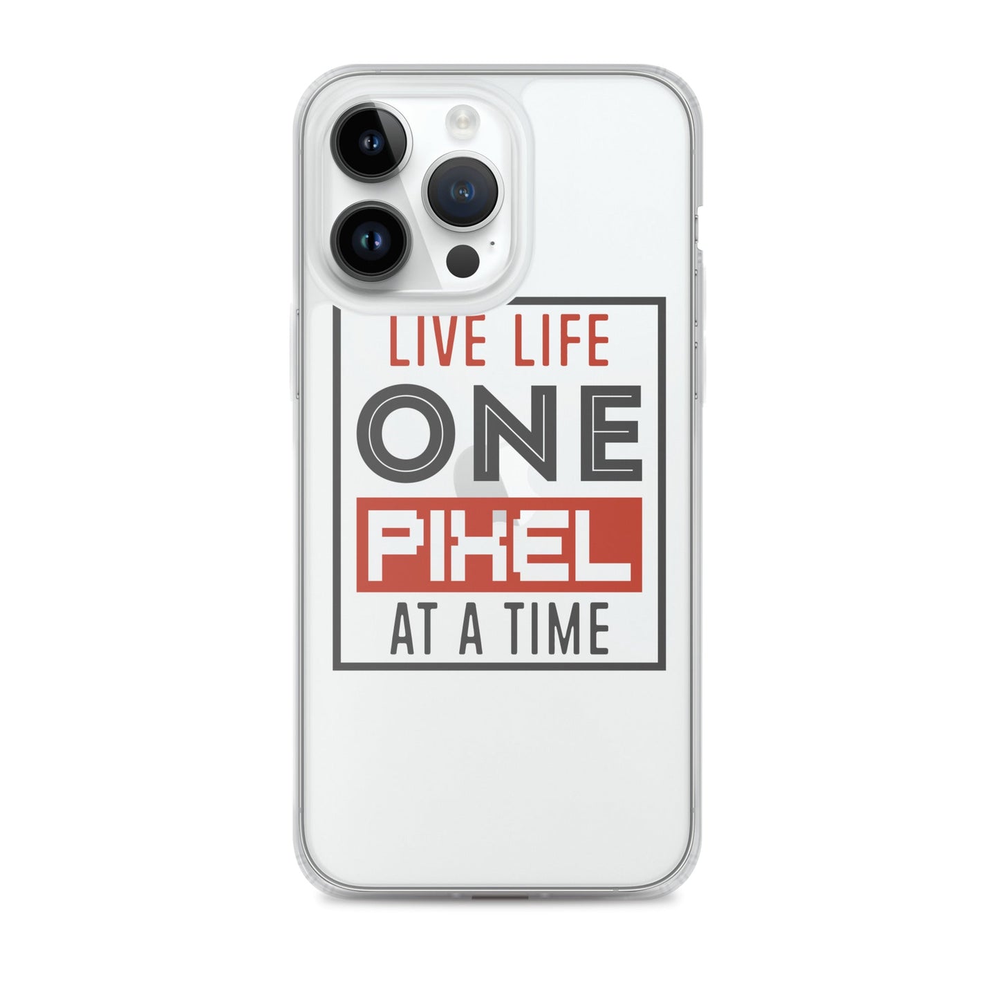Clear Case for iPhone® - Live Life One Pixel At A Time - Pixellly ANZ