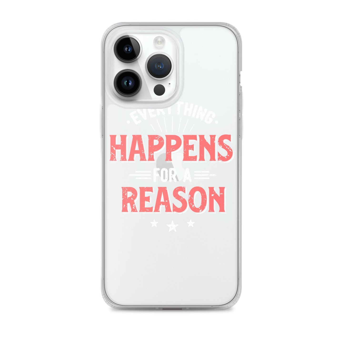 Clear Case for iPhone® - Everything Happens For A Reason - Black Phone - Pixellly ANZ