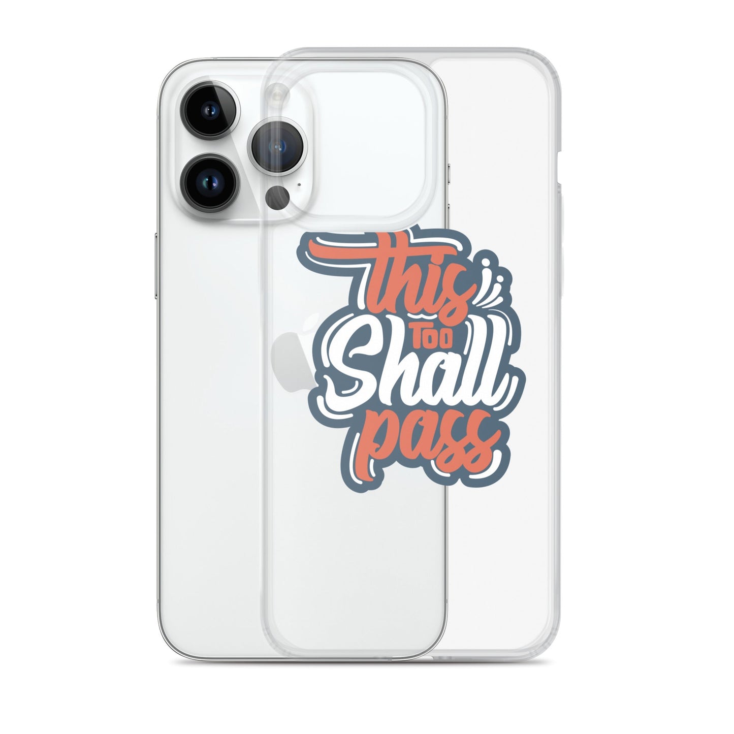 Clear Case for iPhone® - This Too Shall Pass - Pixellly ANZ