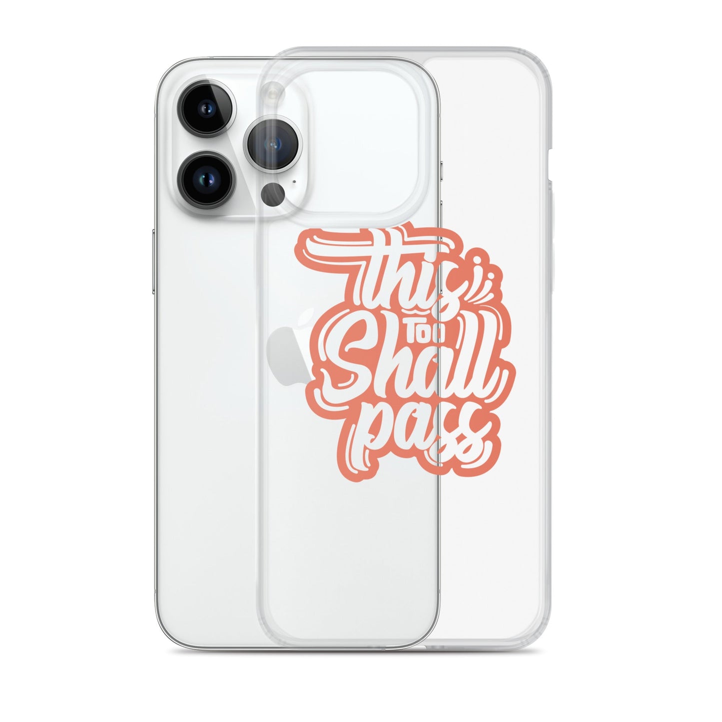 Clear Case for iPhone® - This Too Shall Pass - Pixellly ANZ