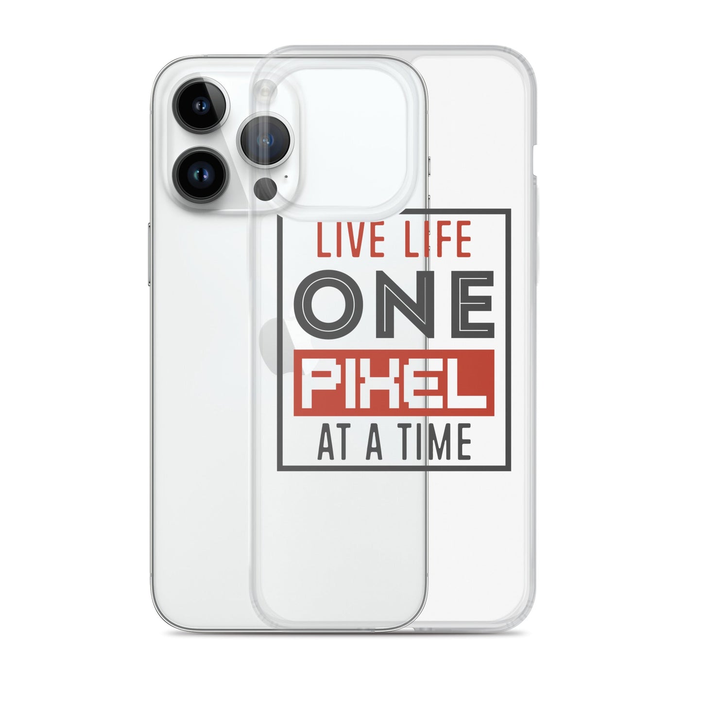 Clear Case for iPhone® - Live Life One Pixel At A Time - Pixellly ANZ