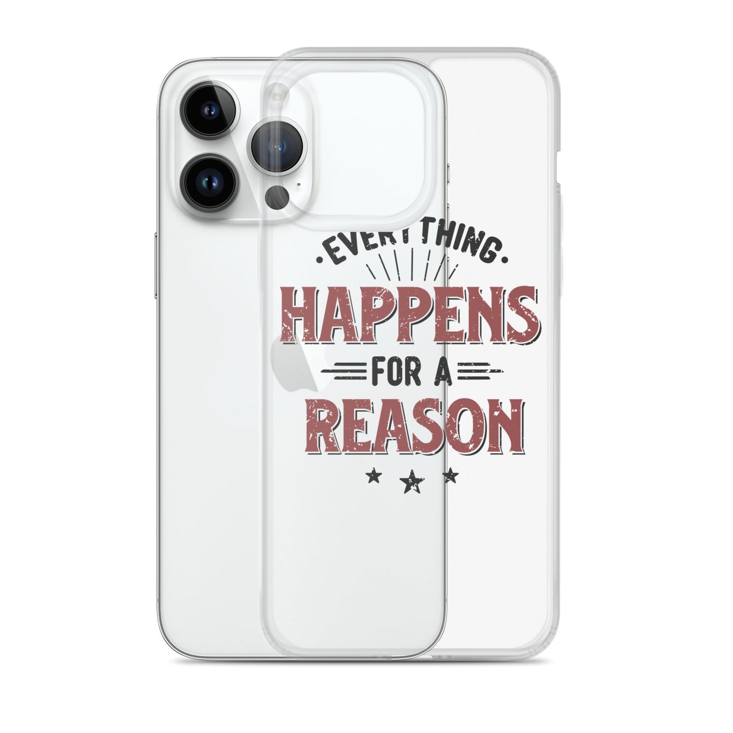 Clear Case for iPhone® - Every Thing Happens For A Reason - Pixellly ANZ