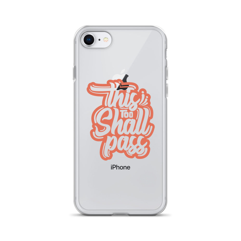 Clear Case for iPhone® - This Too Shall Pass - Pixellly ANZ