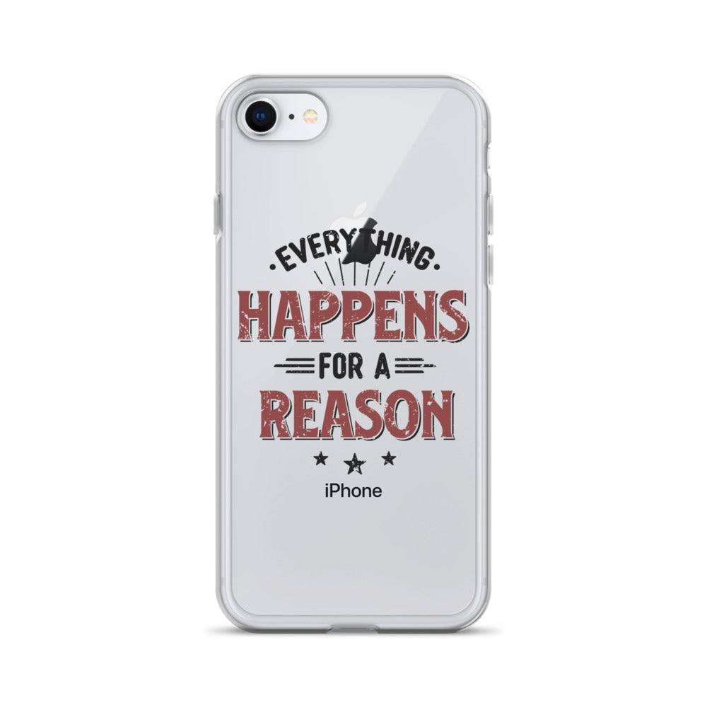 Clear Case for iPhone® - Every Thing Happens For A Reason - Pixellly ANZ