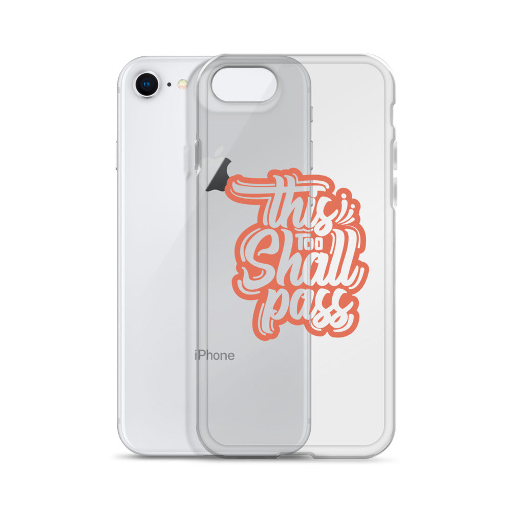 Clear Case for iPhone® - This Too Shall Pass - Pixellly ANZ