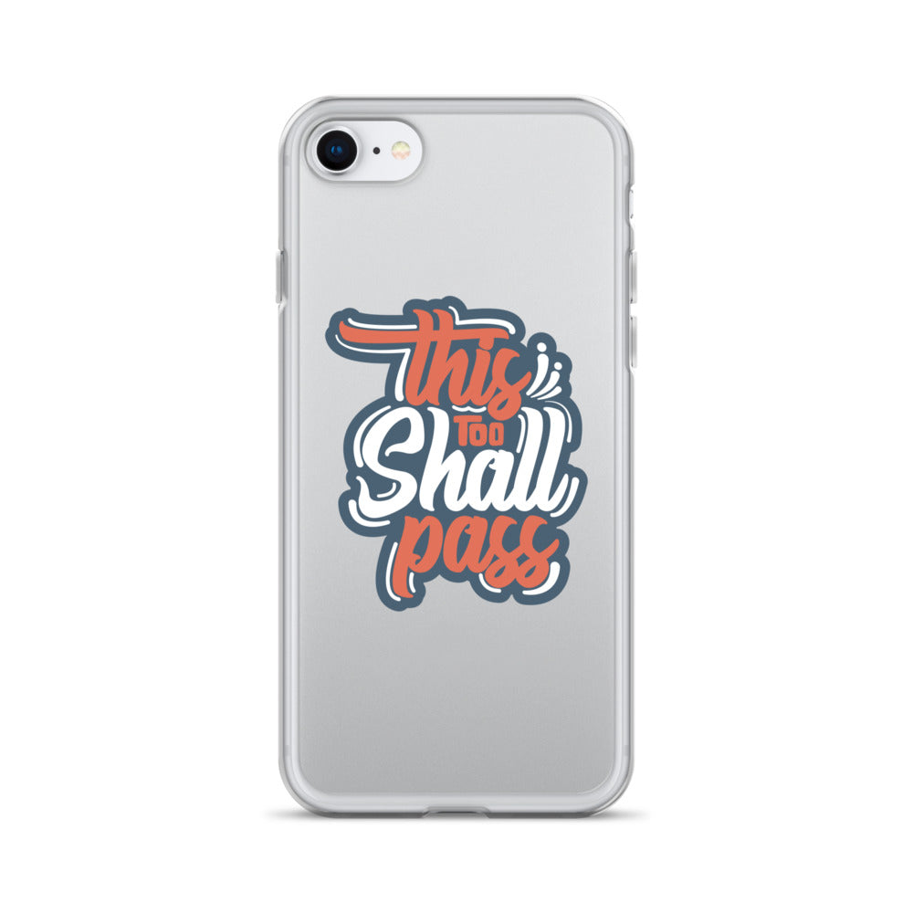 Clear Case for iPhone® - This Too Shall Pass - Pixellly ANZ