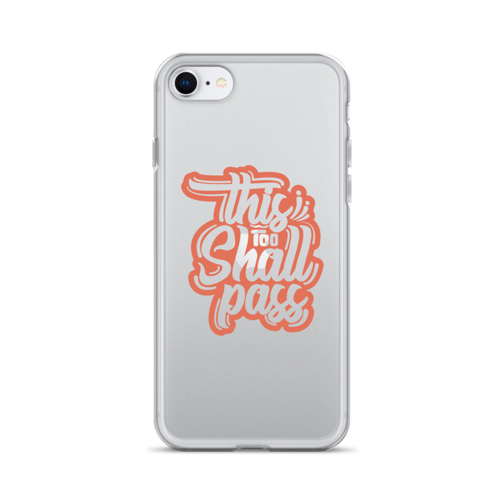 Clear Case for iPhone® - This Too Shall Pass - Pixellly ANZ