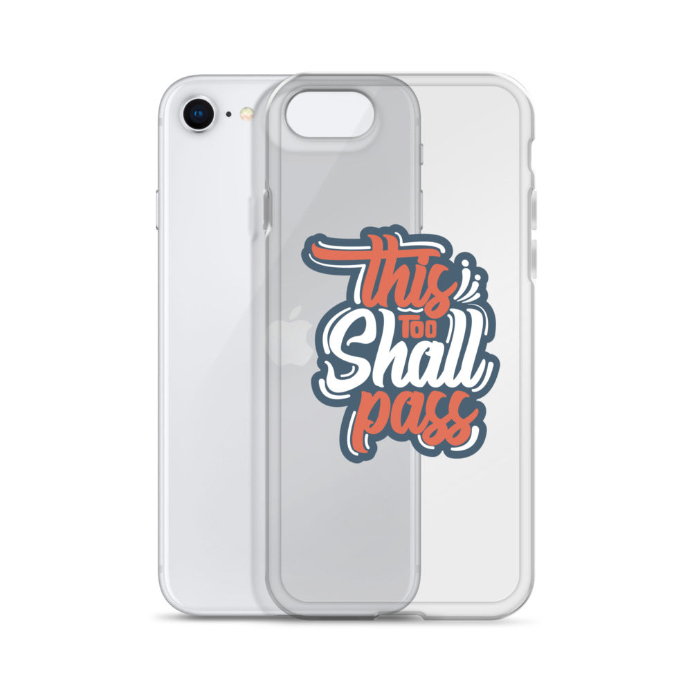 Clear Case for iPhone® - This Too Shall Pass - Pixellly ANZ