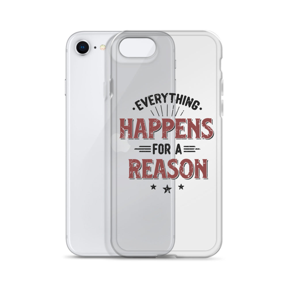 Clear Case for iPhone® - Every Thing Happens For A Reason - Pixellly ANZ