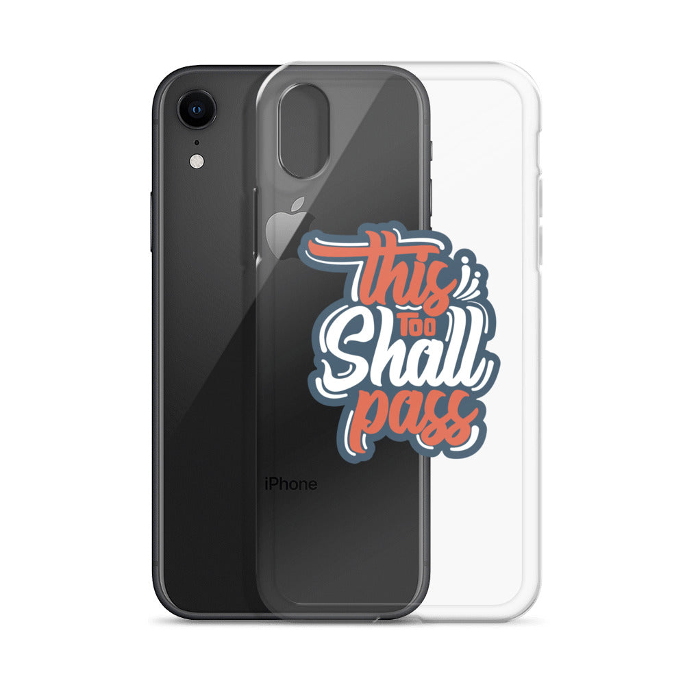Clear Case for iPhone® - This Too Shall Pass - Pixellly ANZ