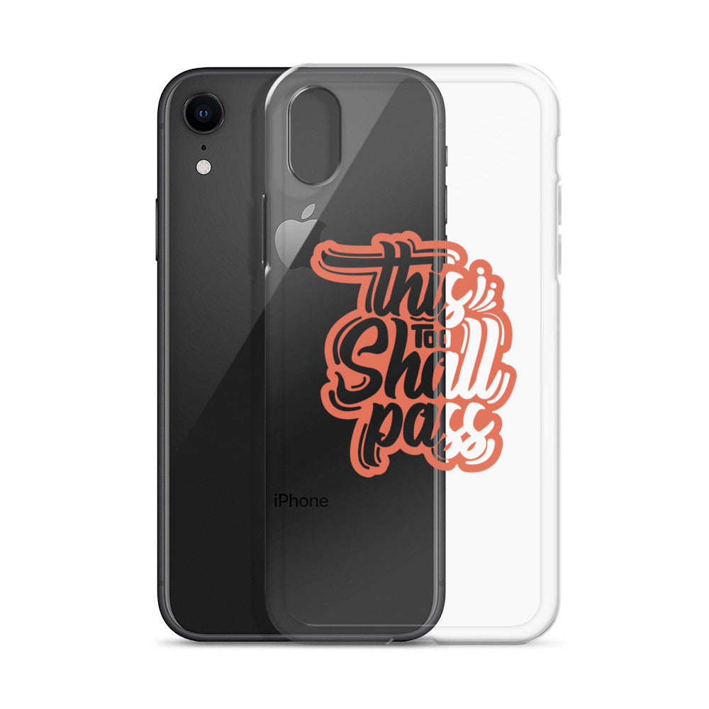 Clear Case for iPhone® - This Too Shall Pass - Pixellly ANZ