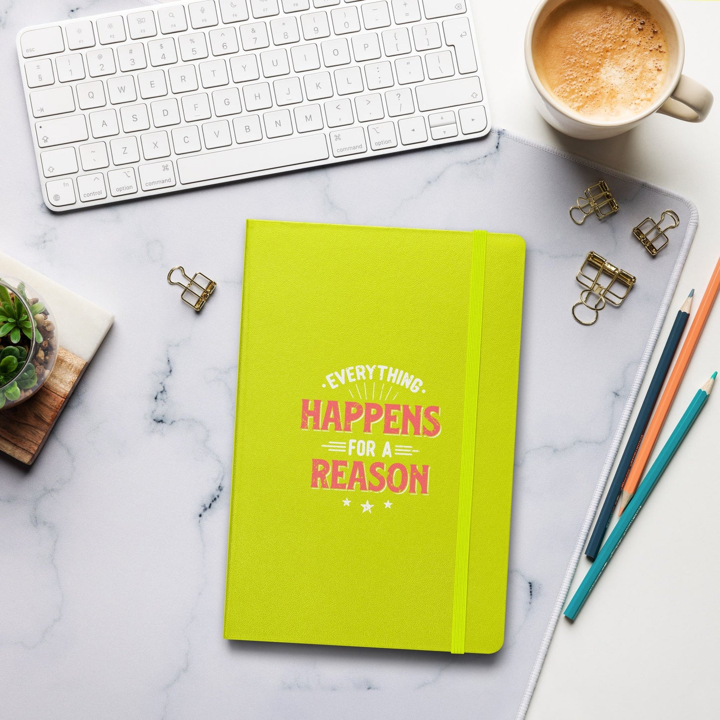 Hardcover Journal - Everything Happens For A Reason - Pixellly ANZ