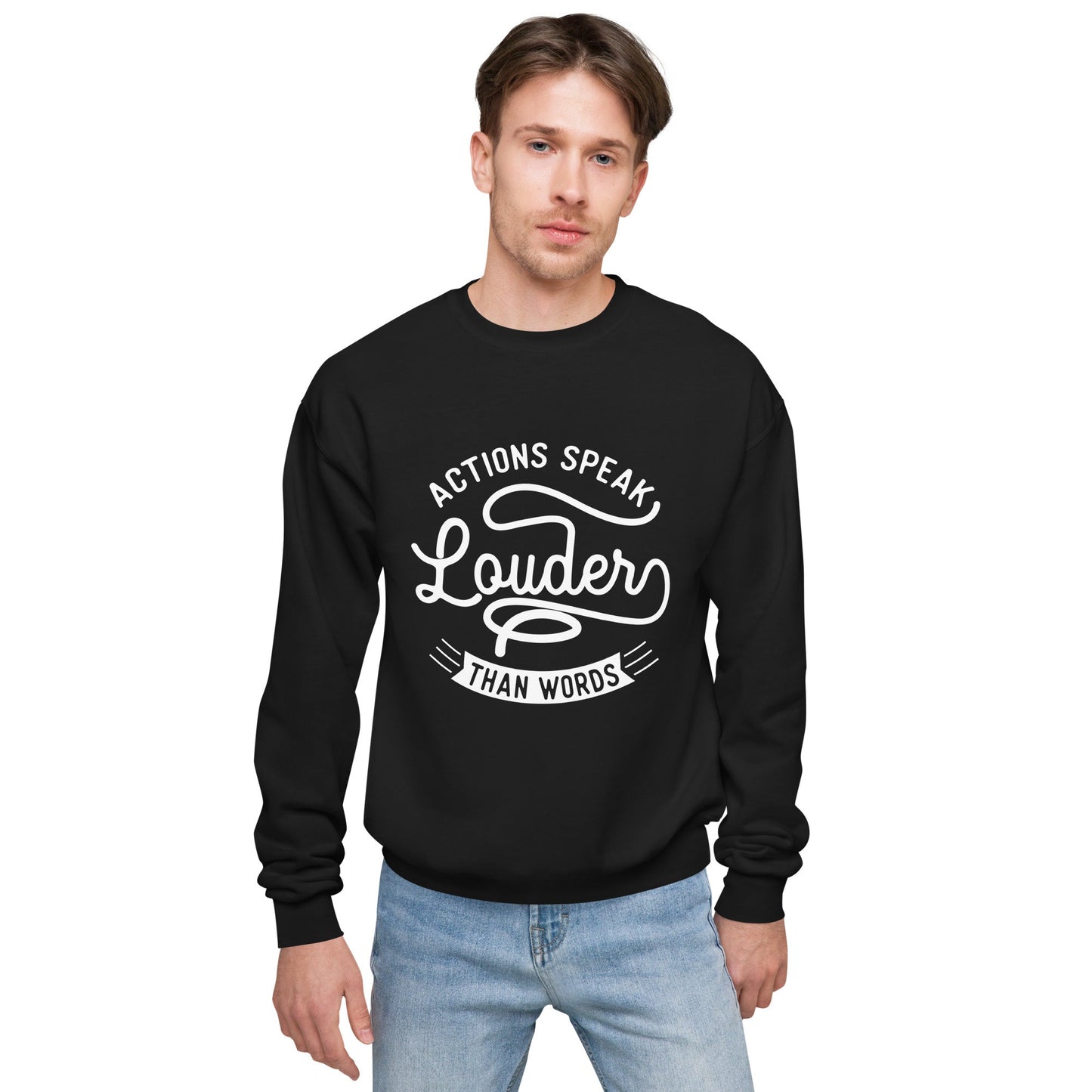 Men’s Actions Speak Louder Than Words Sweatshirt - Pixellly ANZ