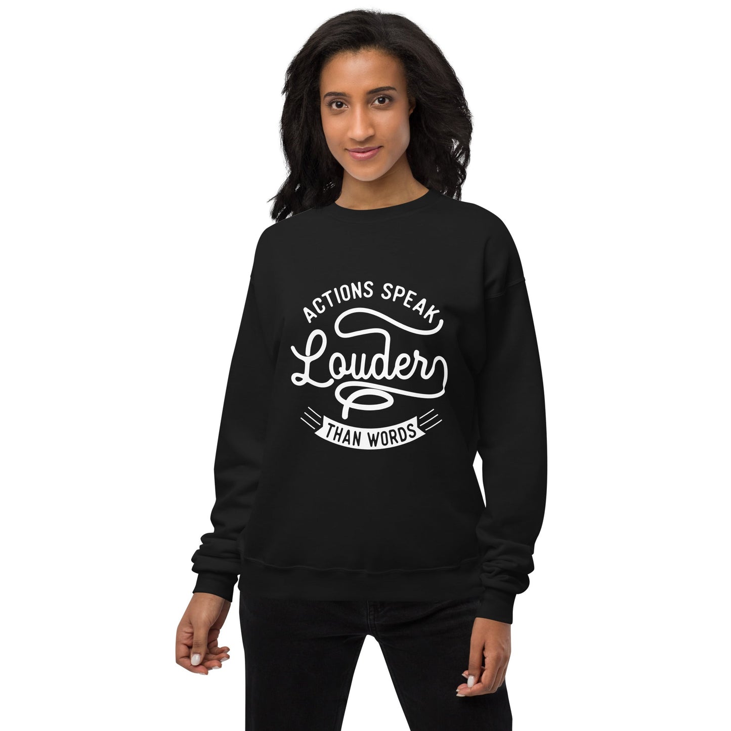 Women’s Actions Speak Louder Than Words Sweatshirt - Pixellly ANZ