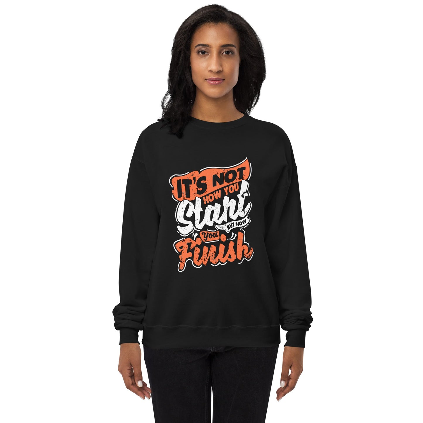 Women’s It’s Not How You Start But Finish Sweatshirt - Pixellly ANZ