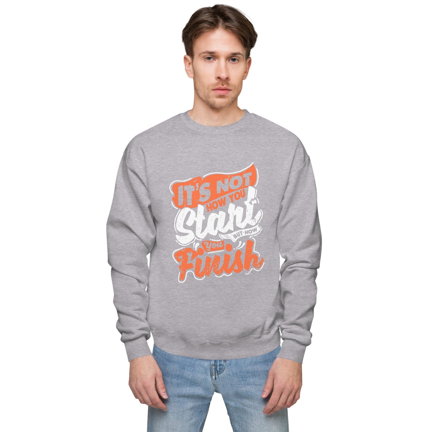 Men's It's Not How You Start But How You Finish Sweatshirt - Pixellly ANZ
