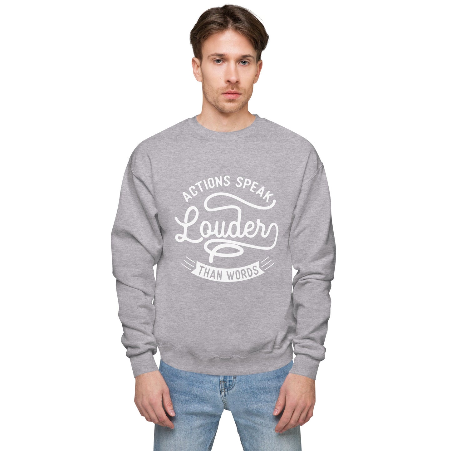 Men’s Actions Speak Louder Than Words Sweatshirt - Pixellly ANZ