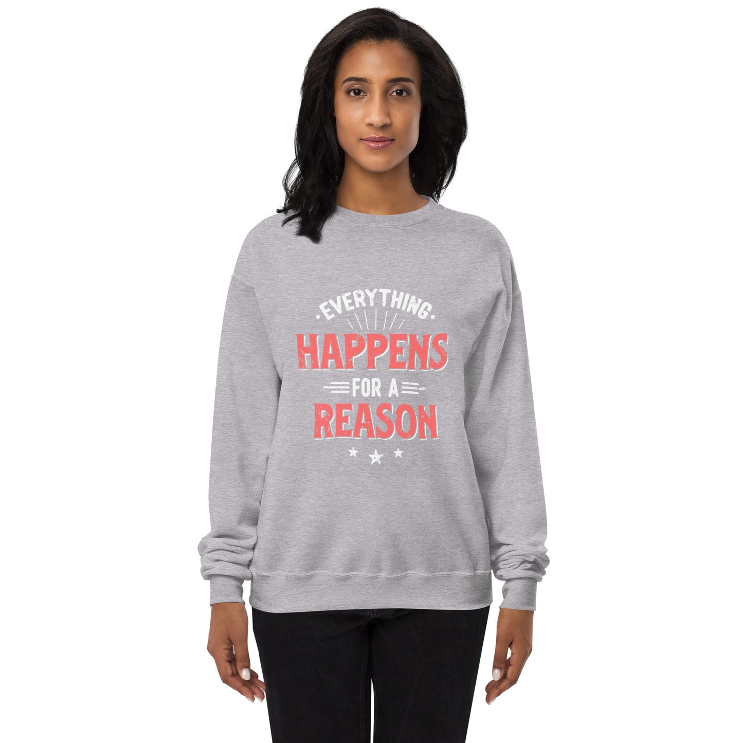 Women’s Everything Happens For A Reason Sweatshirt - Pixellly ANZ
