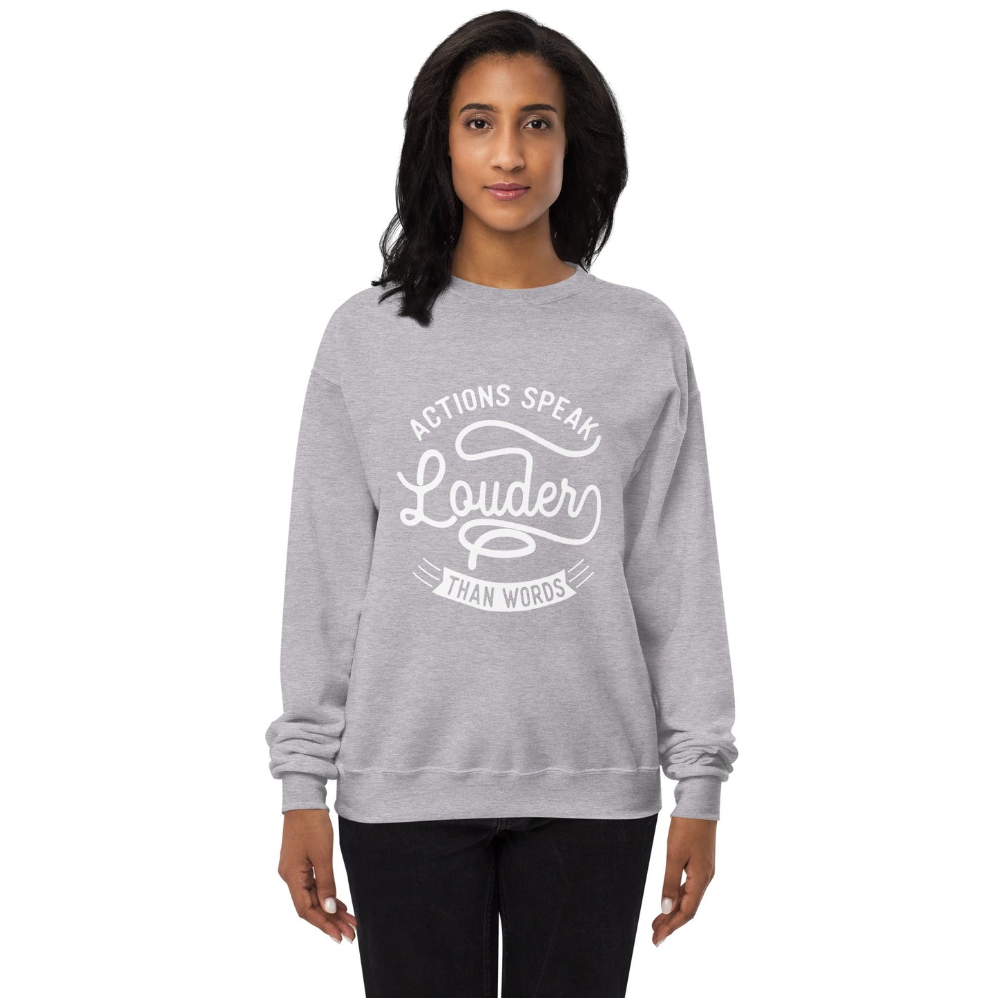 Women’s Actions Speak Louder Than Words Sweatshirt - Pixellly ANZ