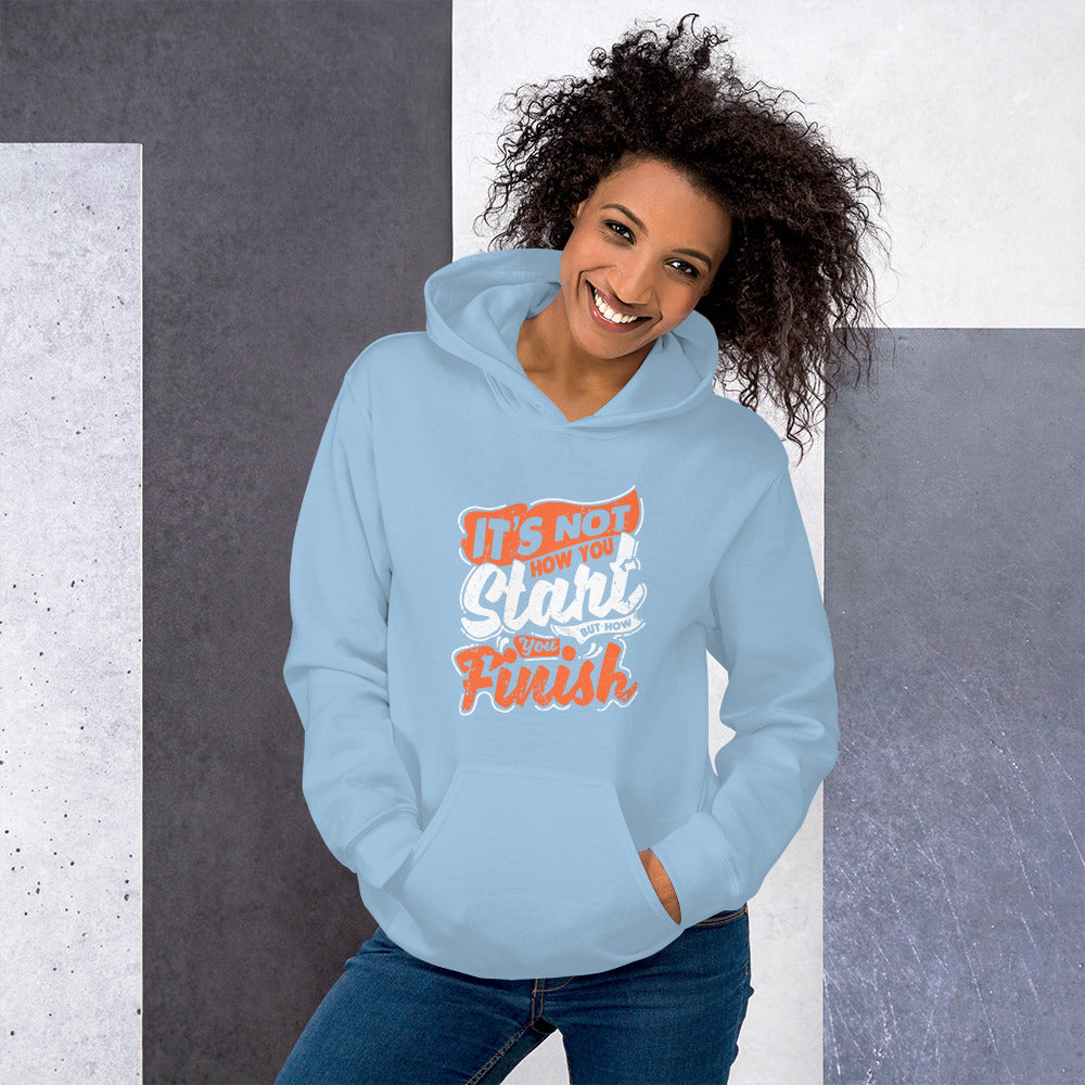 Women's It's Not How You Start But How You Finish Hoodie - Pixellly ANZ