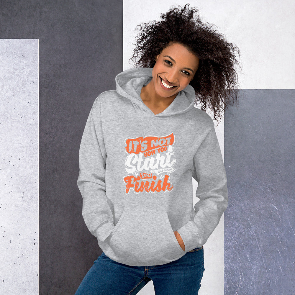 Women's It's Not How You Start But How You Finish Hoodie - Pixellly ANZ