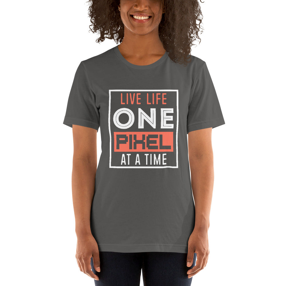 Women’s Live Life One Pixel At A Time T-shirt - Pixellly ANZ