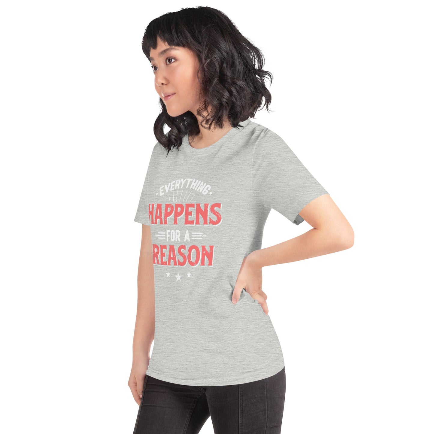 Women’s Everything Happens For A Reason T-shirt - Pixellly ANZ