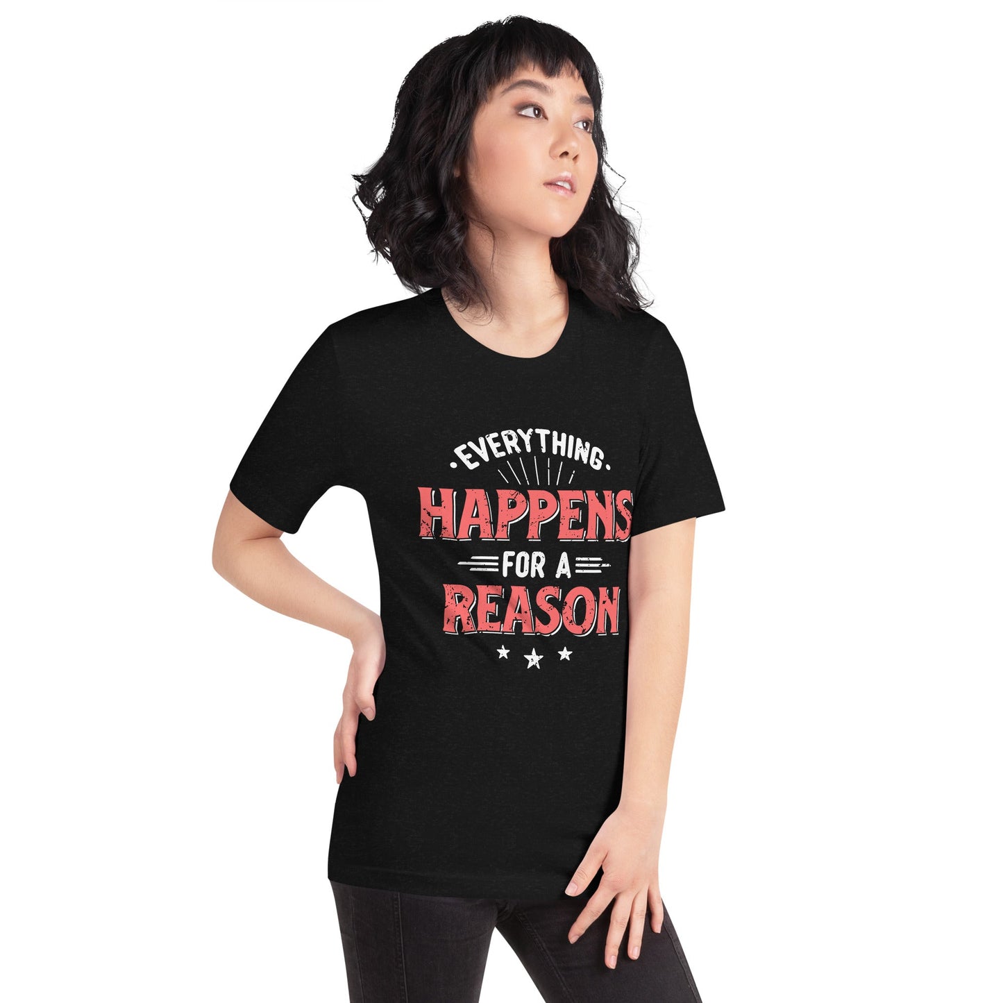 Women’s Everything Happens For A Reason T-shirt - Pixellly ANZ