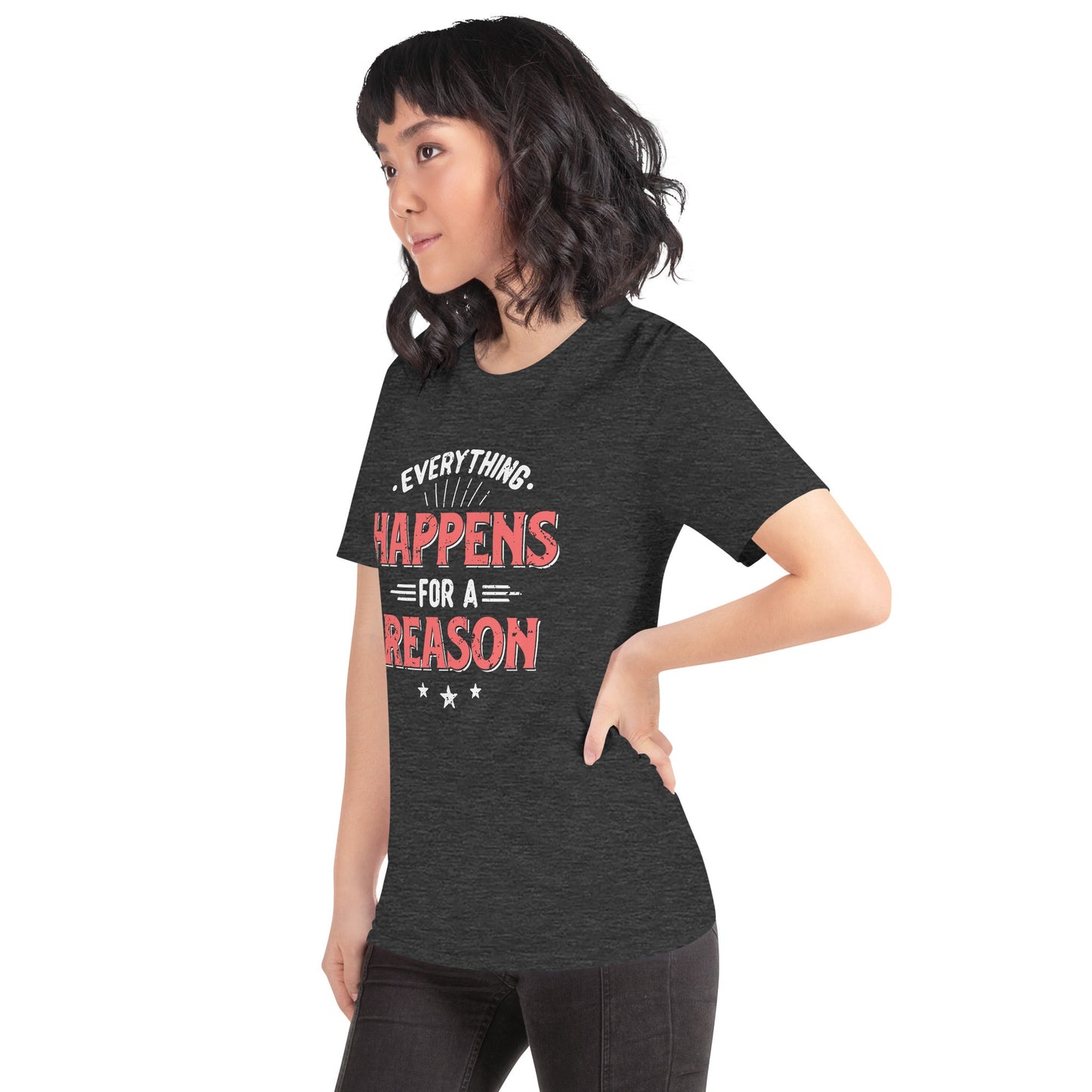 Women’s Everything Happens For A Reason T-shirt - Pixellly ANZ