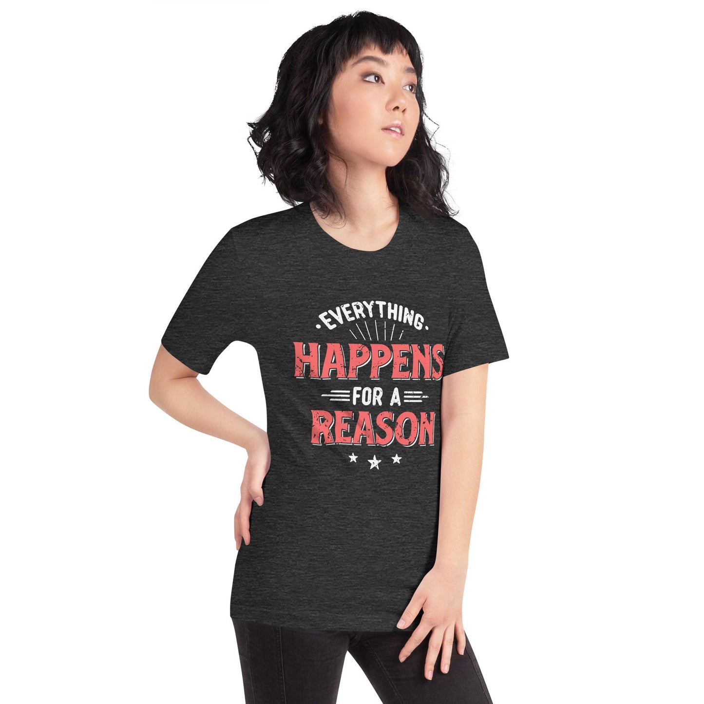 Women’s Everything Happens For A Reason T-shirt - Pixellly ANZ