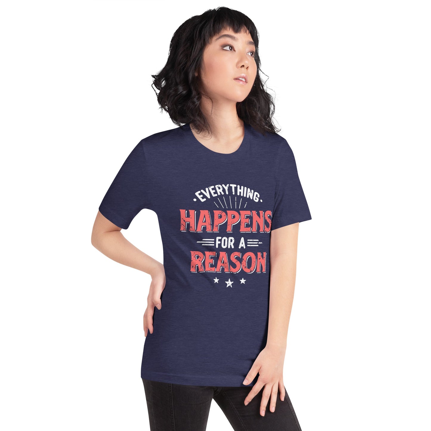 Women’s Everything Happens For A Reason T-shirt - Pixellly ANZ