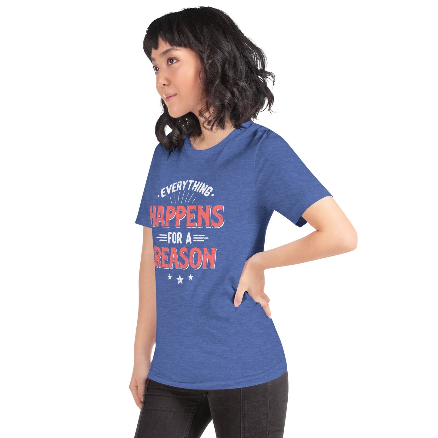 Women’s Everything Happens For A Reason T-shirt - Pixellly ANZ