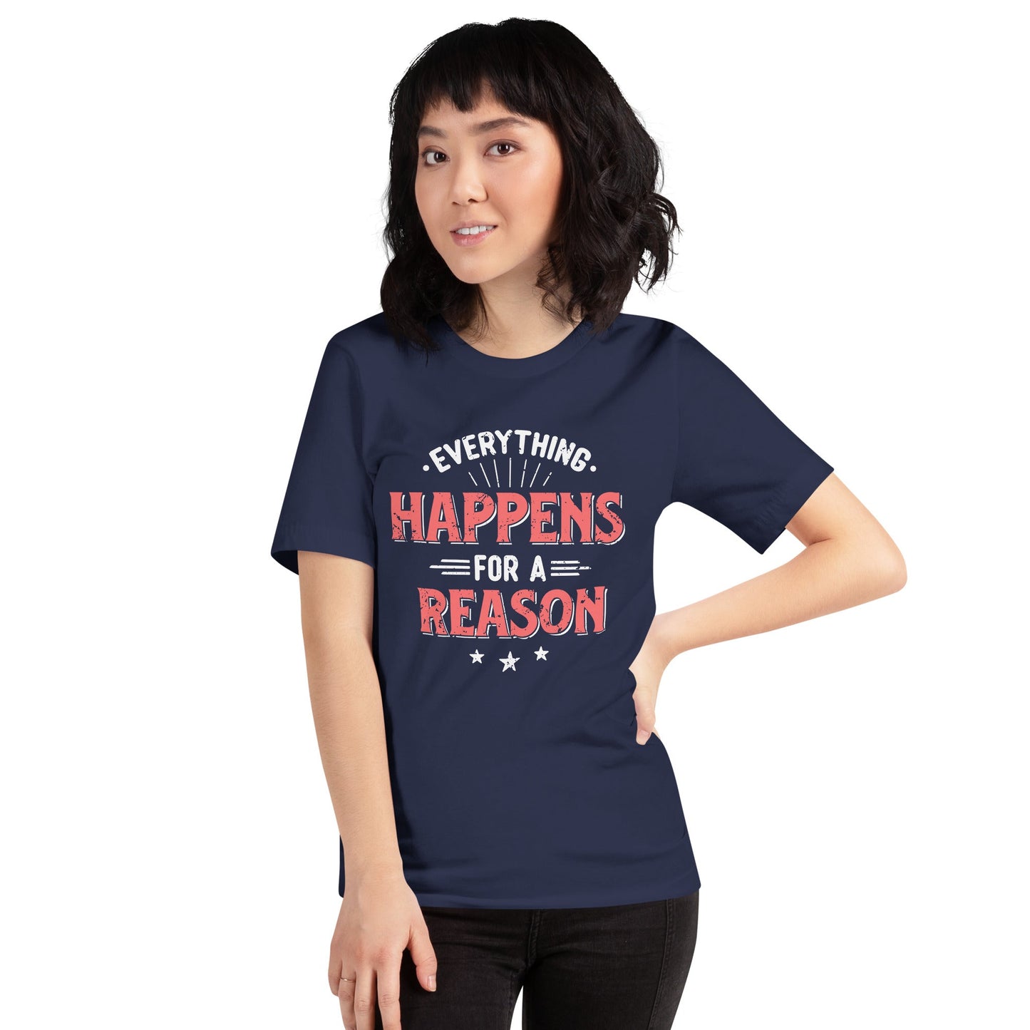 Women’s Everything Happens For A Reason T-shirt - Pixellly ANZ