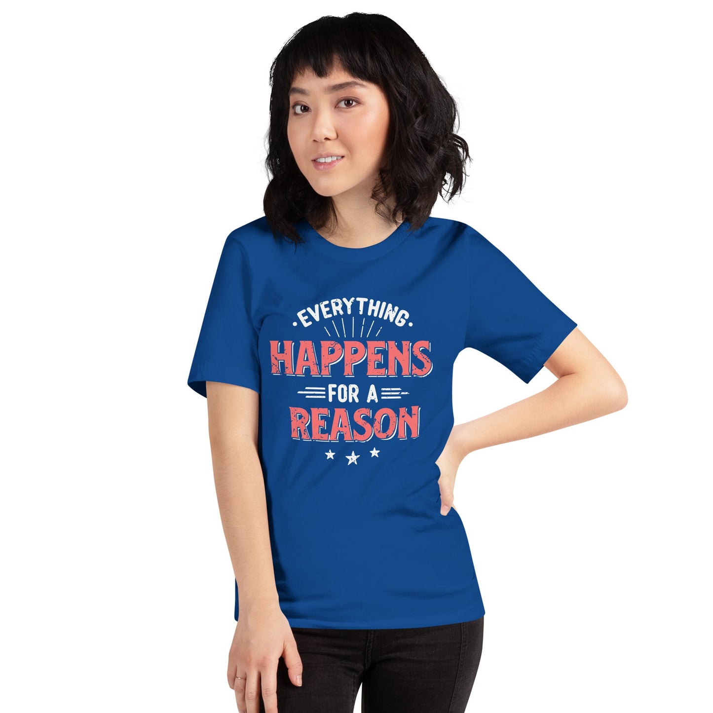 Women’s Everything Happens For A Reason T-shirt - Pixellly ANZ