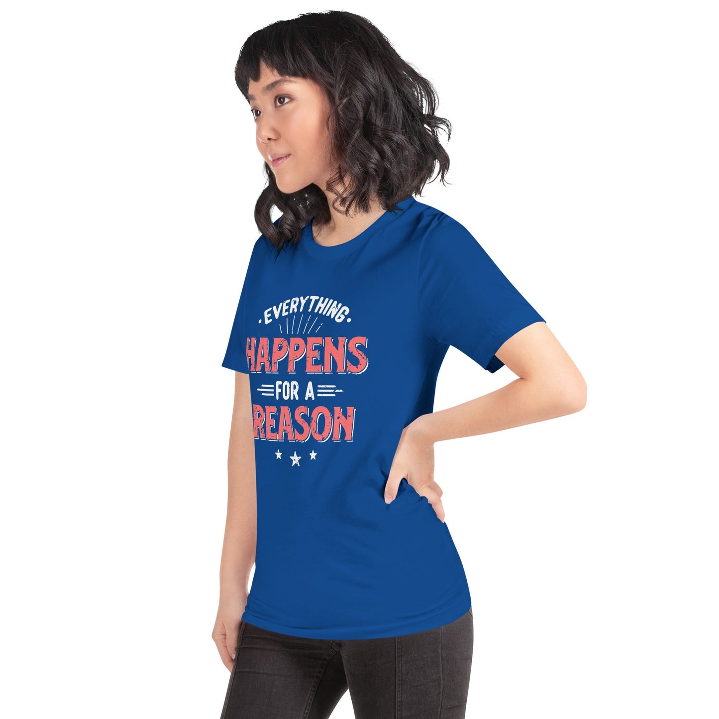 Women’s Everything Happens For A Reason T-shirt - Pixellly ANZ