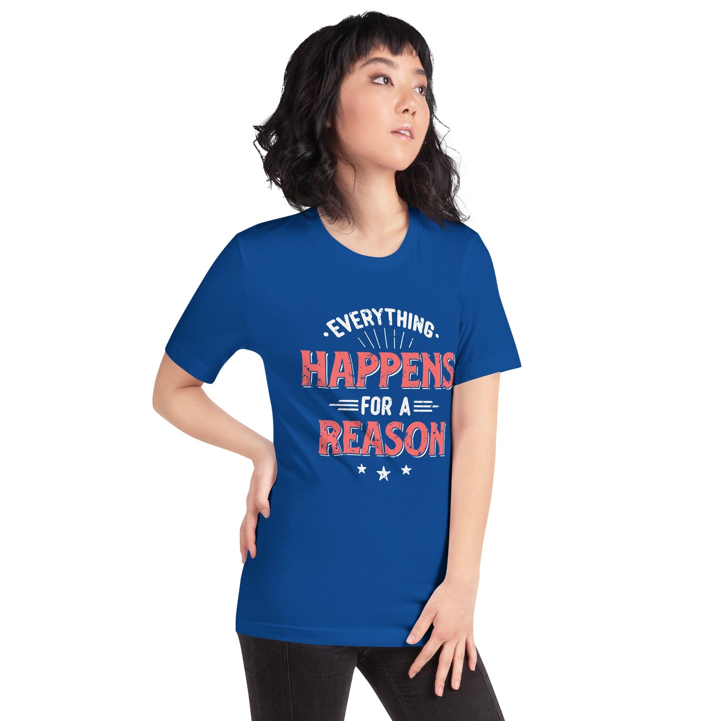 Women’s Everything Happens For A Reason T-shirt - Pixellly ANZ