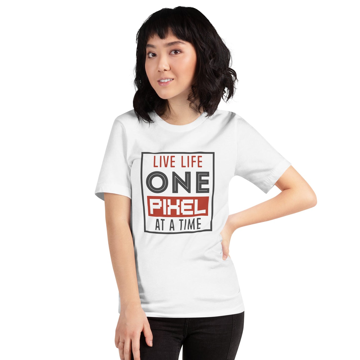 Women’s Live Life One Pixel At A Time T-shirt - Pixellly ANZ