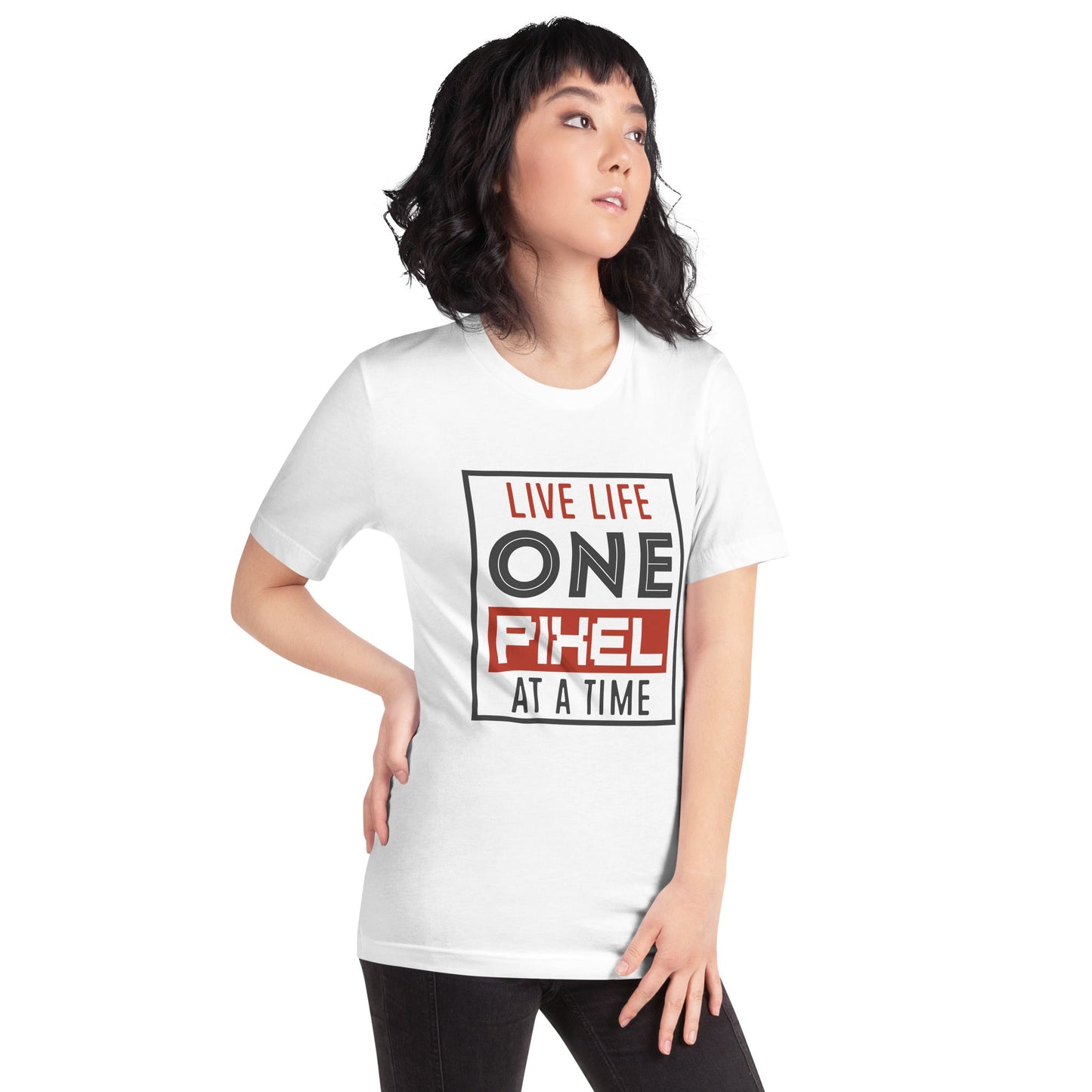 Women’s Live Life One Pixel At A Time T-shirt - Pixellly ANZ