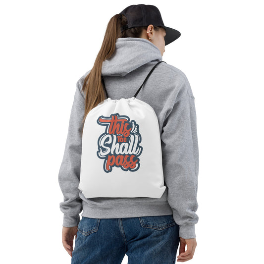 This Too Shall Pass Drawstring Bag - Pixellly ANZ
