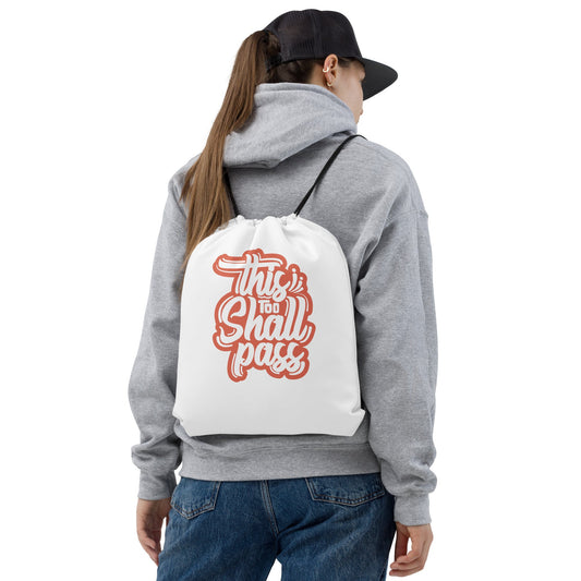 This Too Shall Pass Drawstring Bag - Pixellly ANZ