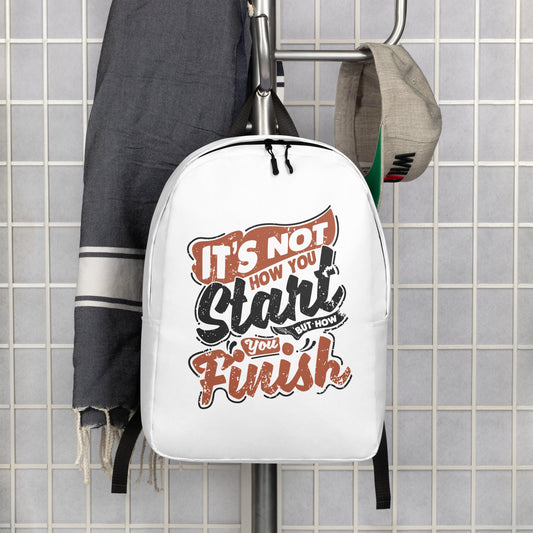It’s Not How You Start But How You Finish Backpack - Pixellly ANZ