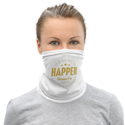 Women's It's Going To Happen Neck Gaiter - Pixellly ANZ