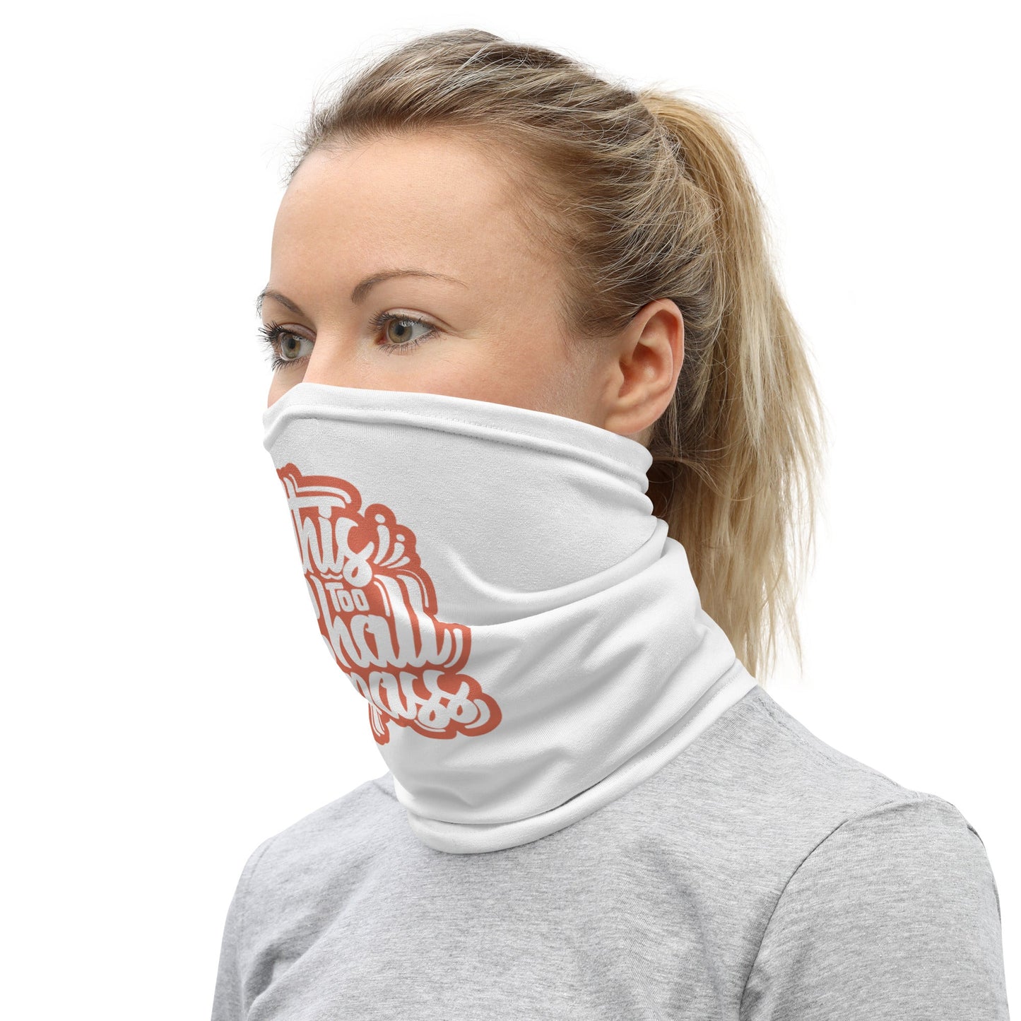 Women's This Too Shall Pass Neck Gaiter - Pixellly ANZ