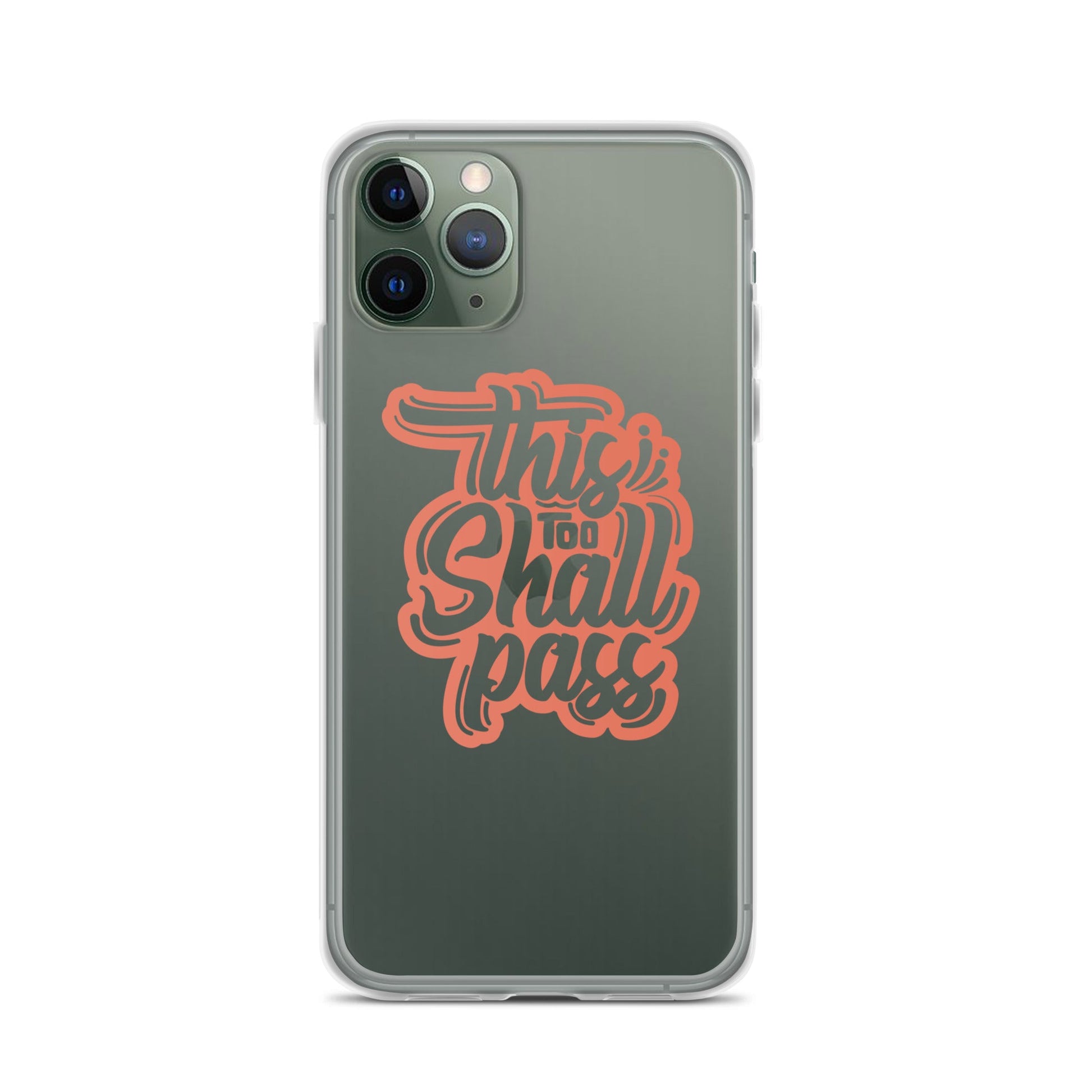 Clear Case for iPhone® - This Too Shall Pass - Pixellly ANZ