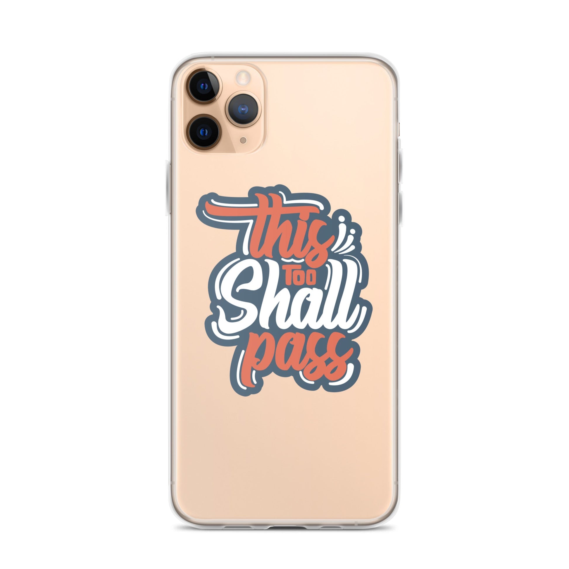 Clear Case for iPhone® - This Too Shall Pass - Pixellly ANZ